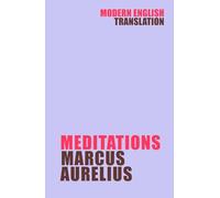 Meditations: Marcus Aurelius (New Modern English Translation)