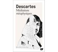 René Descartes – Méditations métaphysiques – Objections et Réponses – Poche