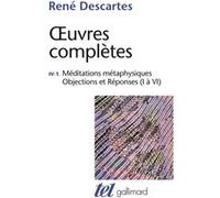 Méditations métaphysiques - Objections et Réponses (I à VI) René Descartes (Auteur), Denis Kambouchner (Editeur du volume), Jean-Marie Beyssade (Editeur du volume)