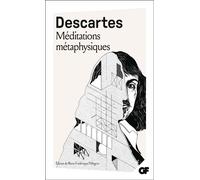 Méditations métaphysiques Objections et Réponses - René Descartes - Flammarion - Poche - Essai