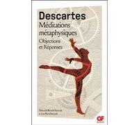 René Descartes – Méditations métaphysiques – Objections et réponses – Flammarion Poche