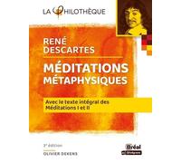 Méditations Métaphysiques, René Descartes - Avec Le Texte Intégral Des Méditations I Et Ii