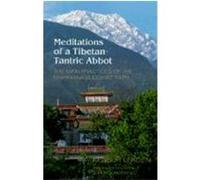 Meditations of a Tibetan Tantric Abbot Kensur Lekden (Auteur)