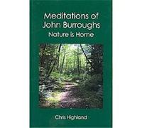 Meditations of John Burroughs Chris Highland (Auteur)