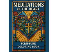 Meditations of the Heart: Scripture Coloring Book