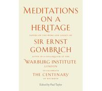 Meditations on a Heritage : Gombrich Papers on the work and legacy of Sir Ernst Gombich - Collectif - Paul Holberton - broché - Etude