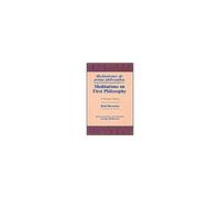 Meditations On First Philosophy/ Meditationes De Prima Philosophia