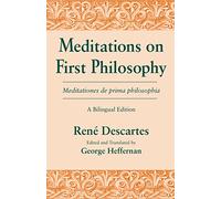 Meditations on First Philosophy/ Meditations De Prima Philosophia