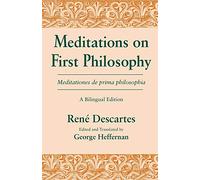 Meditations on First Philosophy/ Meditations De Prima Philosophia