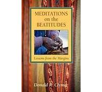 Meditations On The Beatitudes: Lessons From The Margins
