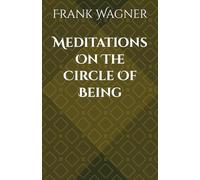 Meditations On The Circle Of Being