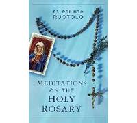 Meditations On The Holy Rosary