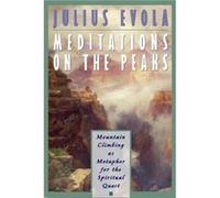 Meditations on the Peaks by Julius Evola Julius Evola (Auteur)