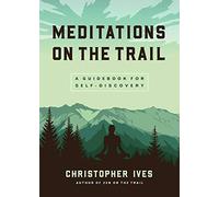 Meditations On The Trail