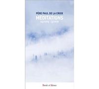 Méditations Père Paul de la Croix (Auteur)