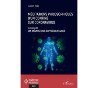 Méditations philosophiques d'un confiné sur Coronavirus suivies de Dix méditations supplémentaires - Lucien Ayissi - L'harmattan - broché - Essai