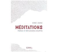 Méditations - Poésie Et Réflexions Courtes