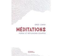 Méditations - Poésie et réflexions courtes - Erzi Zani - Hello - broché - Poésie