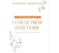 Méditations Pour La Vie De Prière D'une Femme - Réflexions Et Prières Pour Encourager La Lecture De La Bible