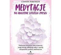 Méditations pour l'éveil du sixième sens - Parkinson Chanda (Literatur, Esoterik auf Polnisch)