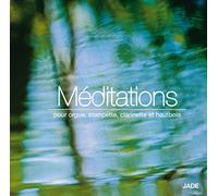 Méditations Pour Orgue Trompette Clarinette & Hautbois