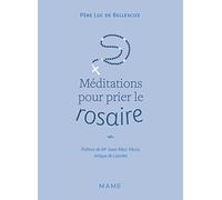 Luc De Bellescize – Méditations pour prier le rosaire – Essai – Relié