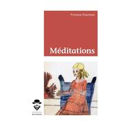 Méditations - Princesse Chouchane - Publibook - broché - Récit