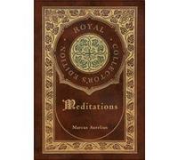 Meditations Royal Collectors Edition Case Laminate Hardcover with Jacket by Marcus Aurelius Marcus Aurelius (Auteur)