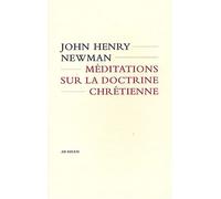 Méditations sur la doctrine chrétienne - John Henry Newman - Ad Solem - broché - Essai