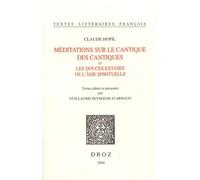 Méditations Sur Le Cantique Des Cantiques Et Les Douces Extases De L'âme Spirituelle