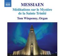 Olivier Messiaen / Winpenny – Méditations sur le Mystère de la Sainte Trinité – CD – NAXOS