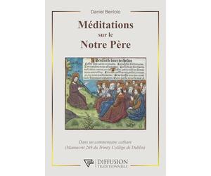 Méditations sur le Notre Père - Dans un commentaire Cathare (Manuscrit 269 du Trinity Collège de Dublin)