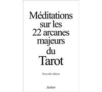 Méditations sur les 22 arcanes majeurs du Tarot - - Anonyme - Aubier - Livre