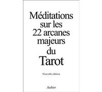Meditations Sur Les 22 Arcanes Majeurs Du Tarot - Edition 1985