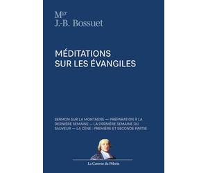Méditations sur les Évangiles, Jacques-Bénigne Bossuet