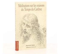 Méditations sur les oraisons du temps du Carême