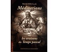Méditations Sur les Oraisons du Temps Pascal
