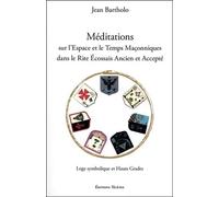 Méditations sur l'Espace et le Temps Maçonniques dans le Rite Ecossais Ancien et Accepté