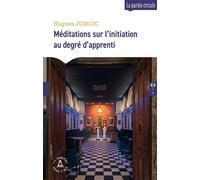 Méditations sur l'initiation au degré d'apprenti - Pascal Lardellier - Le Compas Dans L'oeil - broché - Essai
