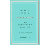 Meditations: The Annotated Edition