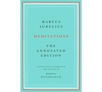 Meditations: The Annotated Edition by Aurelius, Marcus [Paperback] NEUF