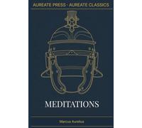 Meditations: The Aureate Press Selected & Annotated Edition
