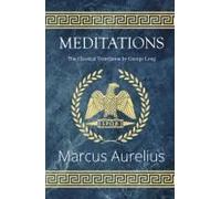 Meditations - The Classical Translation By George Long (Reader's Library Classics)