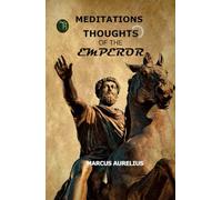 Meditations Thoughts of the Emperor