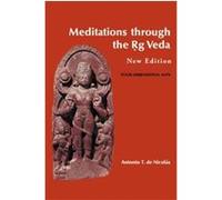 Meditations Through the Rig Veda AntonioT De Nicolas (Auteur)