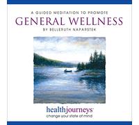 Meditations to Promote General Wellness, All-Purpose, Healing Meditation to Improve General Health and Wellness with Rich Images of the Body Ridding Itself of Unhealthy Cells and Replacing with