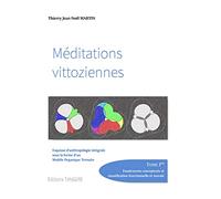 MÉDITATIONS VITTOZIENNES: ESSAI D'ANTHROPOLOGIE INTÉGRALE SOUS FORME D'UN MODÈLE ORGANIQUE TERNAIRE