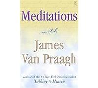 Meditations With James Van Praagh James Van Praagh (Auteur)