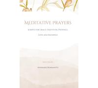Meditative Prayers: Scripts for Grace, Gratitude, Patience, Love and Blessings