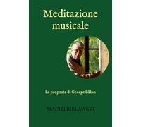 Meditazione musicale: La proposta di George Bӑlan